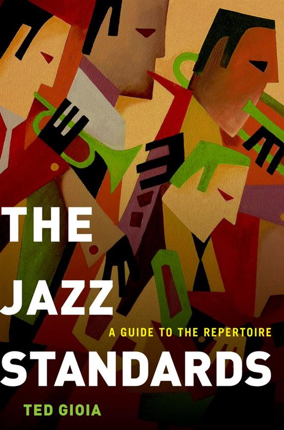 The Jazz Standards A Guide To The Repertoire